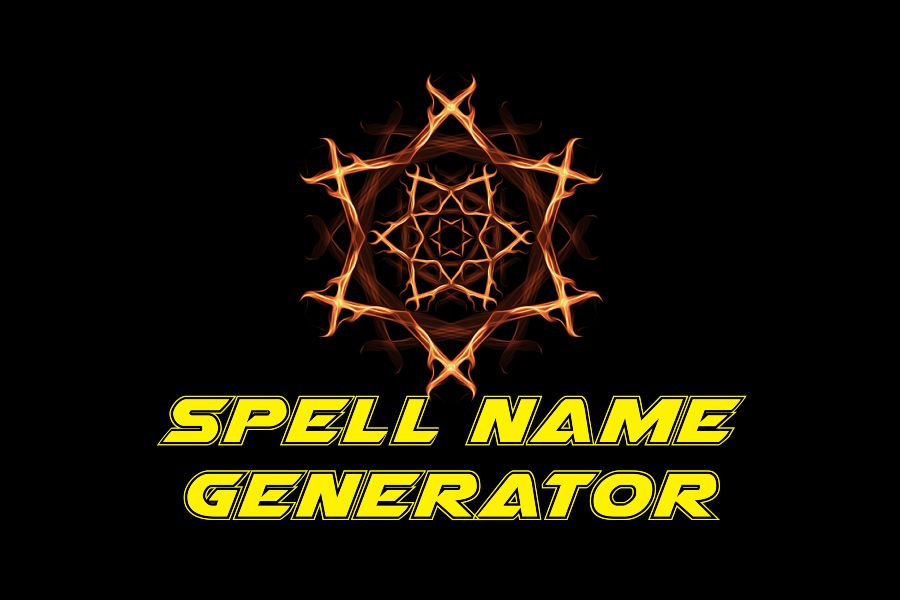 Spell Name Generator: Unlock the Magic of Words In Fantasy Worlds